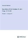Alexander Maclaren - Expositions of Holy Scripture; St. John Chaps. XV To XXI