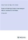 Samuel Taylor Coleridge, Arthur Symons - Poems of Coleridge; Selected And Arranged With An Introduction And Notes