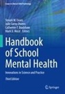 Catherine P. Bradshaw, Steven W. Evans, Julie Sarno Owens, Catherine P Bradshaw et al, Julie Sarno Owens, Mark D. Weist - Handbook of School Mental Health