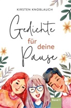 Kirsten Knoblauch - Gedichte für deine Pause
