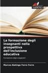Marcos Batinga Ferro Ferro - La formazione degli insegnanti nella prospettiva dell'inclusione educativa
