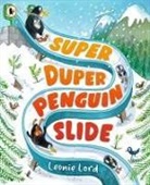 Leonie Lord, Lord Leonie, Lord Leonie - Super Duper Penguin Slide
