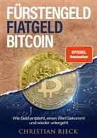 Rieck Christian, Christian Rieck - Fürstengeld, Fiatgeld, Bitcoin