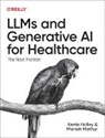 Kerrie Holley, Holley Kerrie, Manish Mathur - Llms and Generative AI for Healthcare