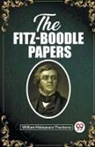 William Makepeace Thackeray - The Fitz-Boodle Papers