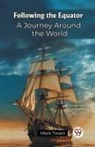 Mark Twain - Following the Equator A Journey Around the World