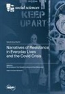 Narratives of Resistance in Everyday Lives and the Covid Crisis