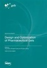 Design and Optimization of Pharmaceutical Gels