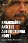 Claus Elholm Andersen - Knausgsrd and the Autofictional Novel