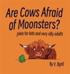 BYRD - Are Cows Afraid of Moonsters?