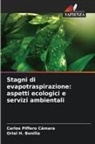 Oriel H. Bonilla, Carlos Piffero Câmara - Stagni di evapotraspirazione: aspetti ecologici e servizi ambientali