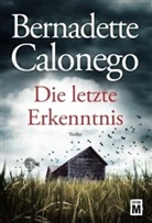 Bernadette Calonego - Die letzte Erkenntnis