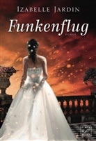 Izabelle Jardin - Funkenflug