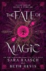 Beth Revis, Sara Raasch, Beth Revis, Sara Raasch - The Fate of Magic