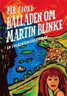 Per Fjord - Balladen om Martin Blinke