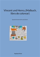Raphaela Floréz - Vincent und Henry..(Malbuch, libro de colorear)