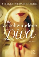 Sibylle Weischenberg - Die verschwundene Diva