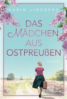 Karin Lindberg - Das Mädchen aus Ostpreußen