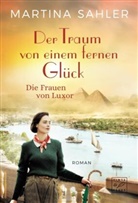 Martina Sahler - Der Traum von einem fernen Glück