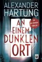 Alexander Hartung - An einem dunklen Ort