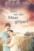 Mila Olsen - Dort, wo das Meer glitzert
