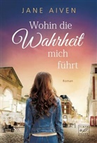 Jane Aiven - Wohin die Wahrheit mich führt