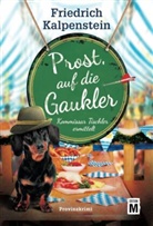 Friedrich Kalpenstein - Prost, auf die Gaukler