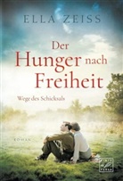 Ella Zeiss - Der Hunger nach Freiheit