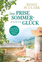 Rosie M. Clark, Rosie M Clark, Rosie M. Clark - Eine Prise Sommerglück