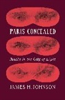 James H Johnson, James H. Johnson - Paris Concealed