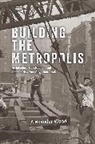 Alexander Wood, Wood Alexander - Building the Metropolis