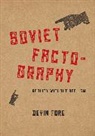Devin Fore - Soviet Factography