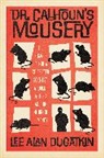 Lee Alan Dugatkin - Dr. Calhoun's Mousery