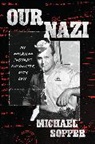 Michael Soffer - Our Nazi