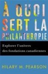 Hilary M Pearson - A Quoi Sert La Philanthropie