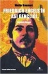 Walter Baumert - Friedrich Engelsin Asi Gencligi