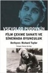 Vsevolod Pudovkin - Film Cekme Sanati ve Sinemada Oyunculuk