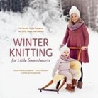 Hanne Andreassen Hjelmås, Torunn Steinsland - Winter Knitting for Little Sweethearts
