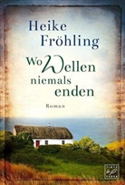 Heike Fröhling - Wo Wellen niemals enden