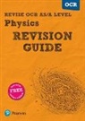Steve Adams, Ken Clays - Pearson REVISE OCR AS/A Level Physics Revision Guide inc online edition - 2023 and 2024 exams