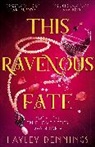 Hayley Dennings - This Ravenous Fate