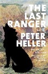 Peter Heller - The Last Ranger