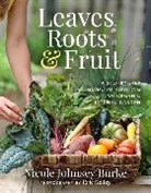 Nicole Johnsey Burke, Nicole Johnsey Burke - Leaves, Roots & Fruit