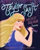 Erica Wainer, Joanie Stone - Taylor Swift: Wildest Dreams, A Biography