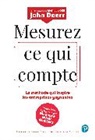 John Doerr - Mesurez ce qui compte : la méthode qui inspire les entreprises gagnantes