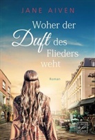 Jane Aiven - Woher der Duft des Flieders weht