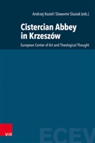 Piotr Burgonski, Andrzej Kozie¿, Andrzej Koziel, Rajmund Pietkiewicz, Rajmund Pietkiewicz et al, Krzysztof Pilarczyk [_]... - Cistercian Abbey in Krzeszów
