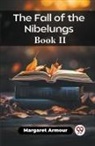 Margaret Armour - The Fall of the Nibelungs Book II