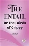 John Galt - The Entail Or The Lairds of Grippy