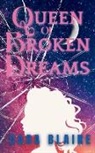 Cara Blaine - Queen of Broken Dreams